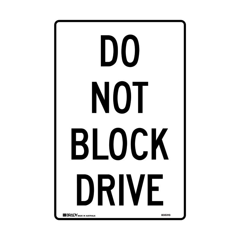 Sign (Traffic) Do Not Block Drive M 300x450