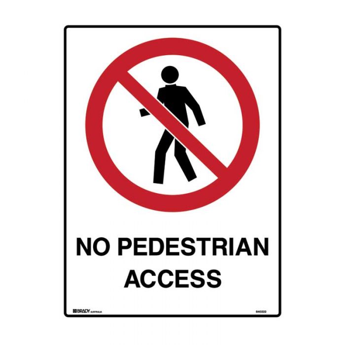 Sign (Prohibition) No Pedestrian Access M 300x450