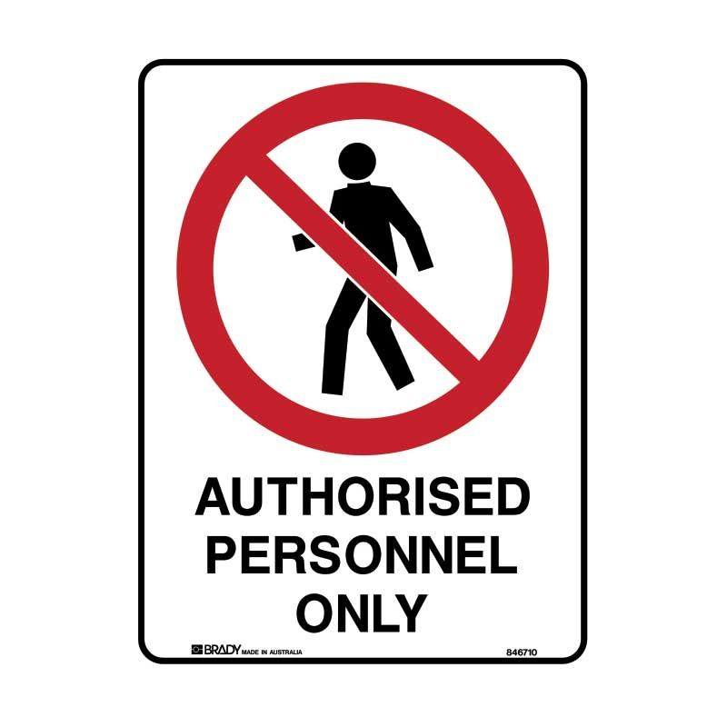 Sign (Prohibition) Authorised Personnel Only P 300x450