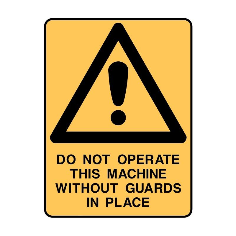 Sign (Warning) Do Not Operate Machine Without Guard M 225x300