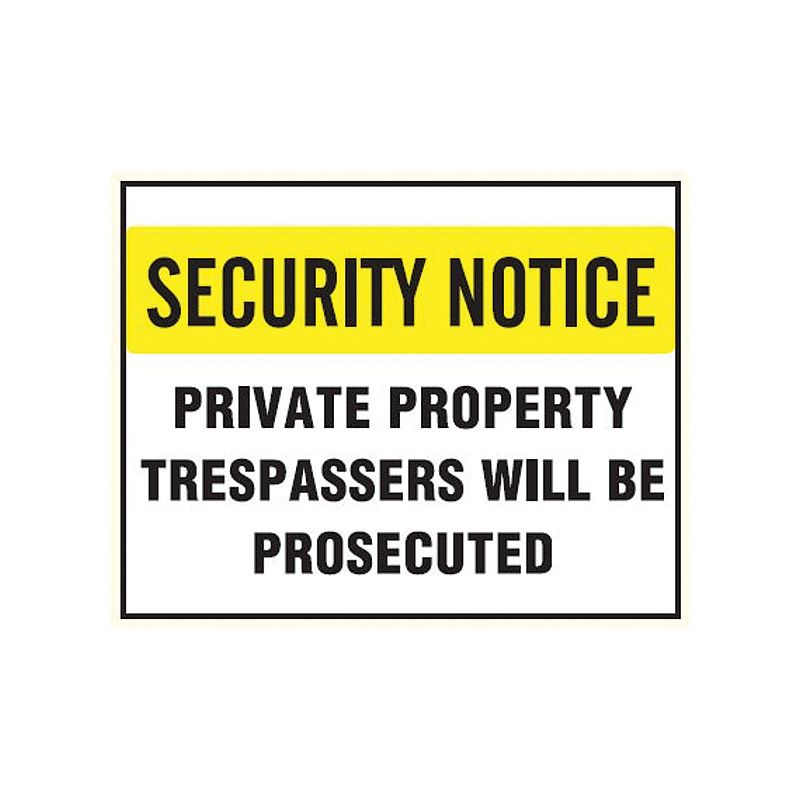 Sign (Security) Private Property Trespassers Will Be Prosecuted ssW 250x180