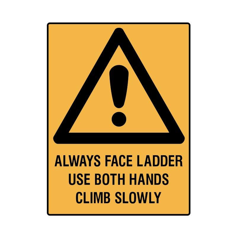 Sign (Warning) Always Face Ladder M 225x300